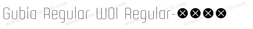 Gubia Regular W01 Regular字体转换